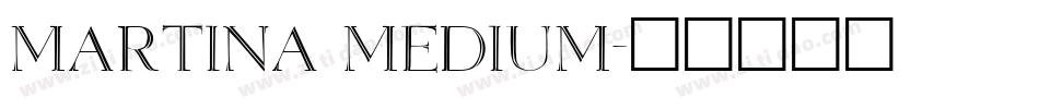 Martina Medium字体转换